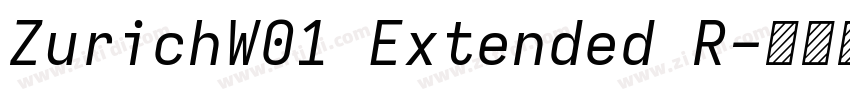 ZurichW01 Extended R字体转换